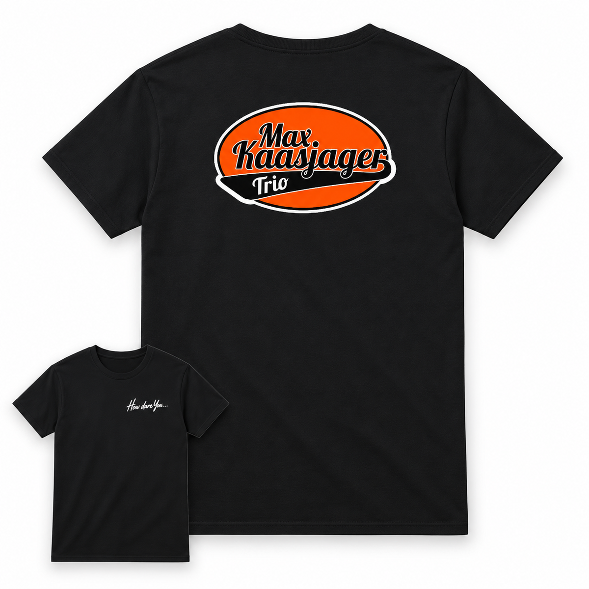 How dare You Max Kaasjager Trio T-shirt – achterkant met bandlogo en voorkant met borstprint